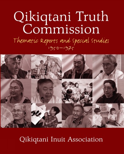 Qikiqtani Truth Commission: Thematic Reports and Special Studies 1950-1975