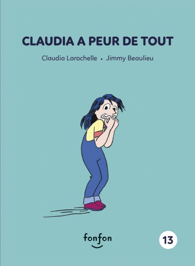 Claudia a peur de tout