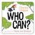 Who Can?
