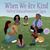 When We Are Kind