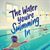 The Water You're Swimming In