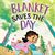 Blanket Saves the Day