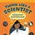 Think Like a Scientist