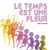 Le temps est une fleur