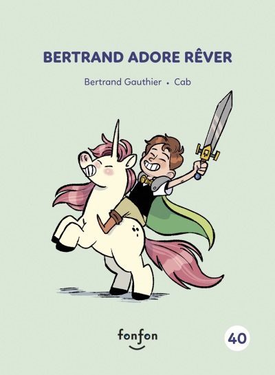 Bertrand adore rêver